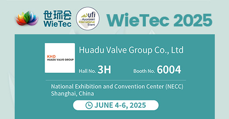 Huadu Valves invites you to visit the WieTec 2025 WORLD ENVIRONMENTAL EXPO